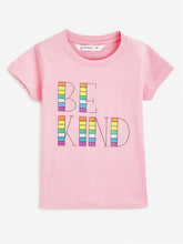 Load image into Gallery viewer, Campana Girls Pure Cotton Be Kind Printed Half Sleeves T-Shirt - Pink